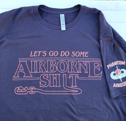 Let's Do Some Airborne Sh*t T-Shirt
